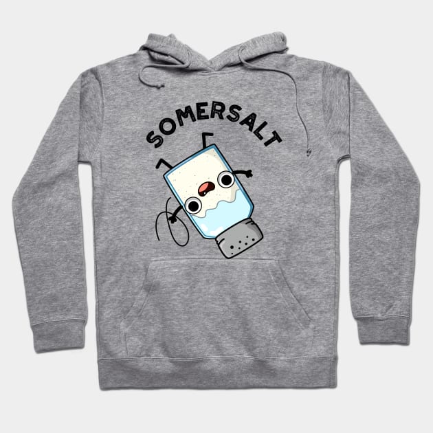 Somersalt Cute Somersault Salt Pun Hoodie by punnybone